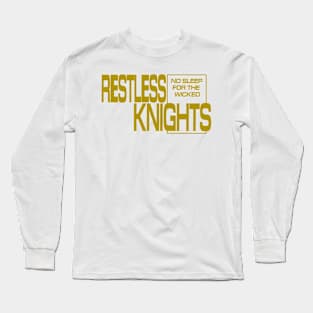 Restless Knights TS Long Sleeve T-Shirt